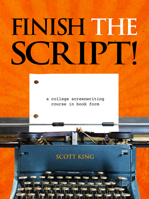 Title details for Finish the Script! by Scott King - Available
